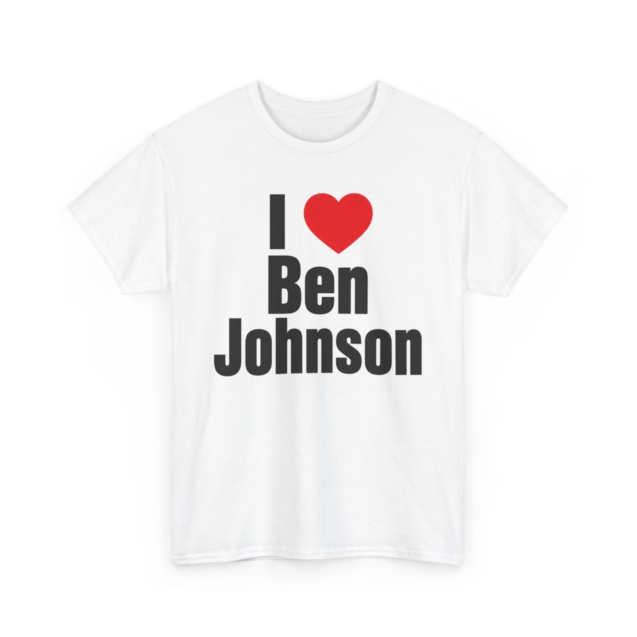 I Love Ben Johnson Tee