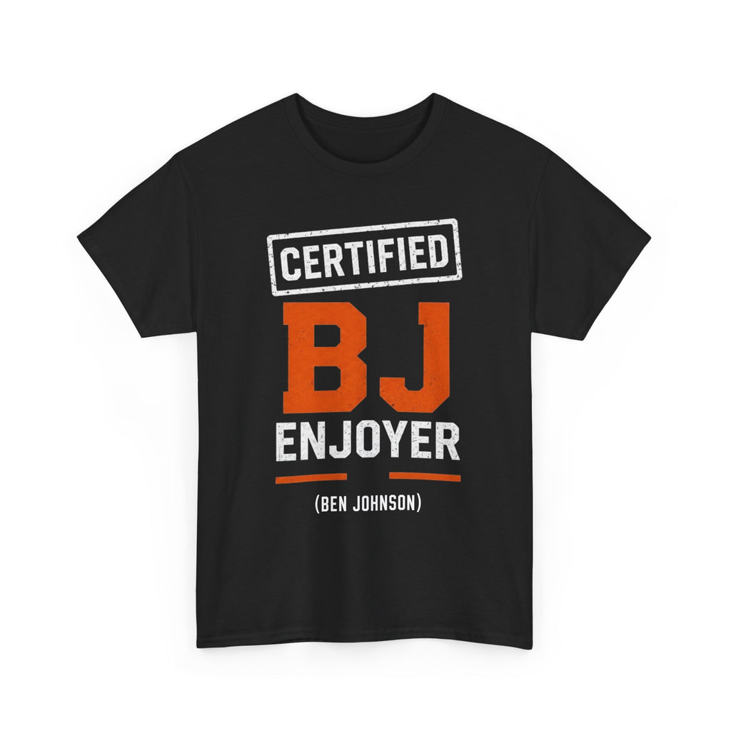 Certified "Ben Johnson" Enjoyer Tee