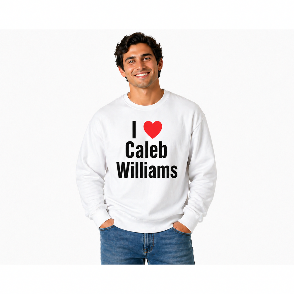 I Love Caleb Williams Sweatshirt