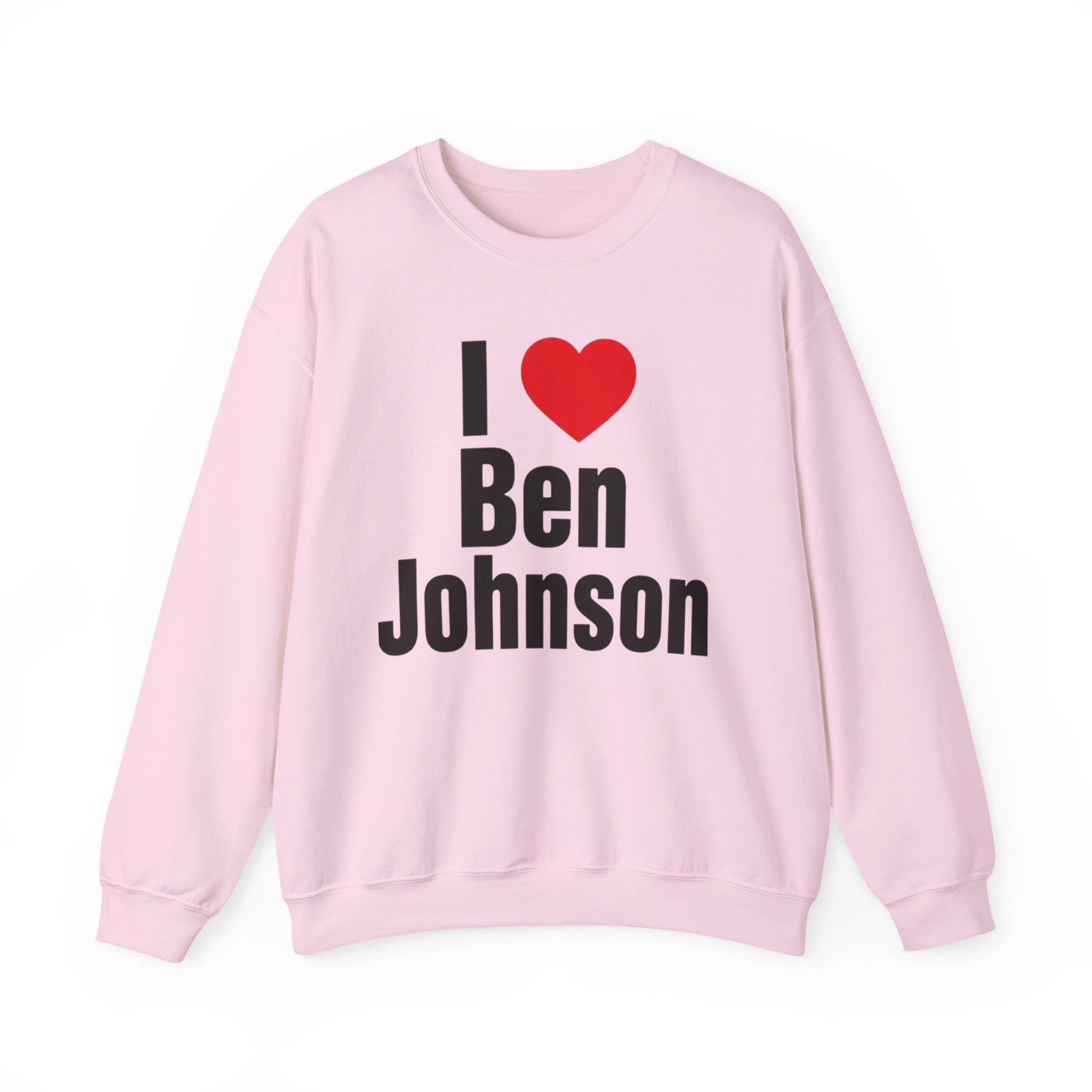 I Love Ben Johnson Sweatshirt