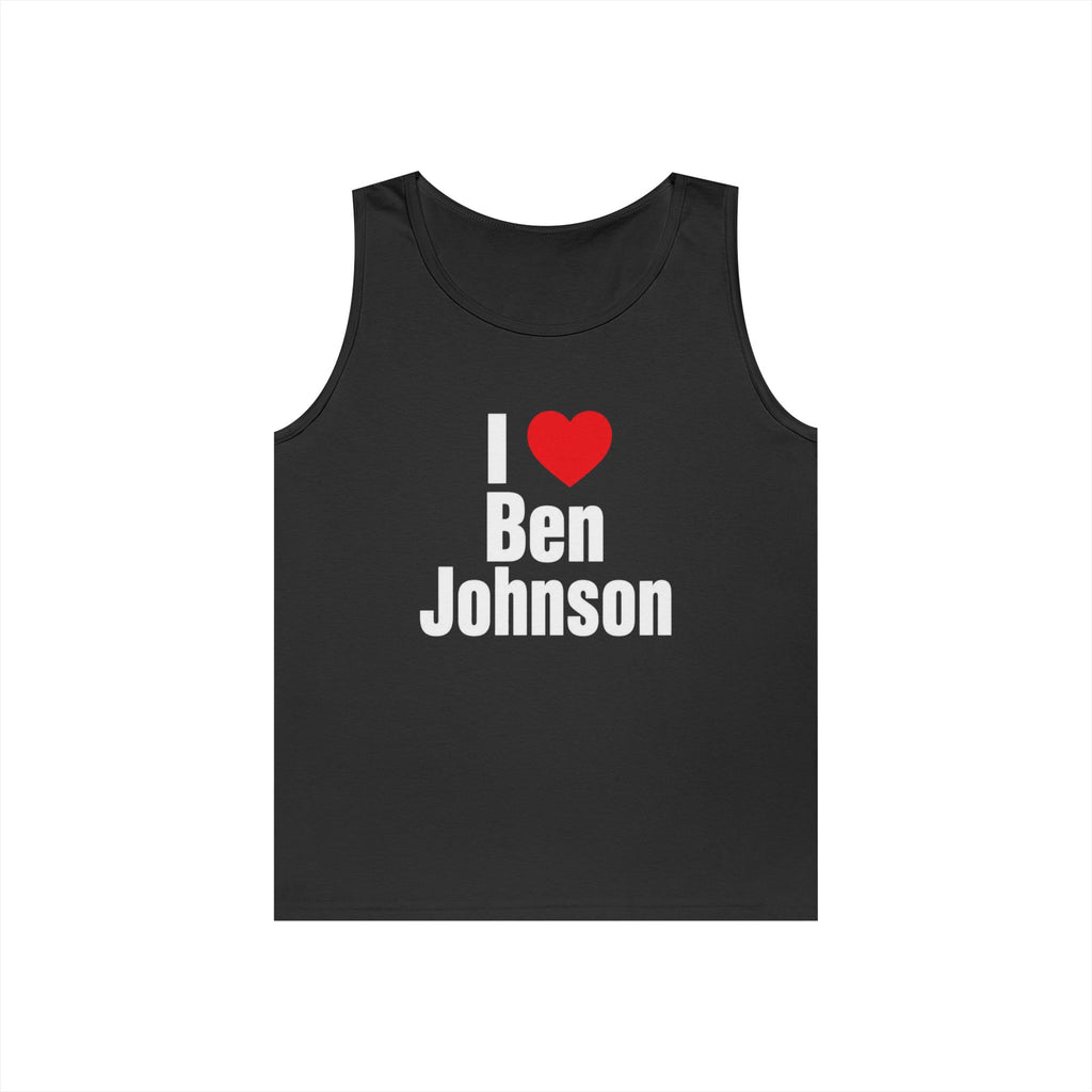 I Love Ben Johnson Tank Top